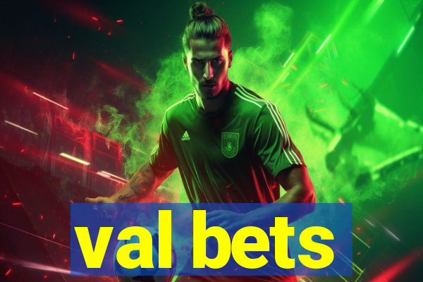 val bets
